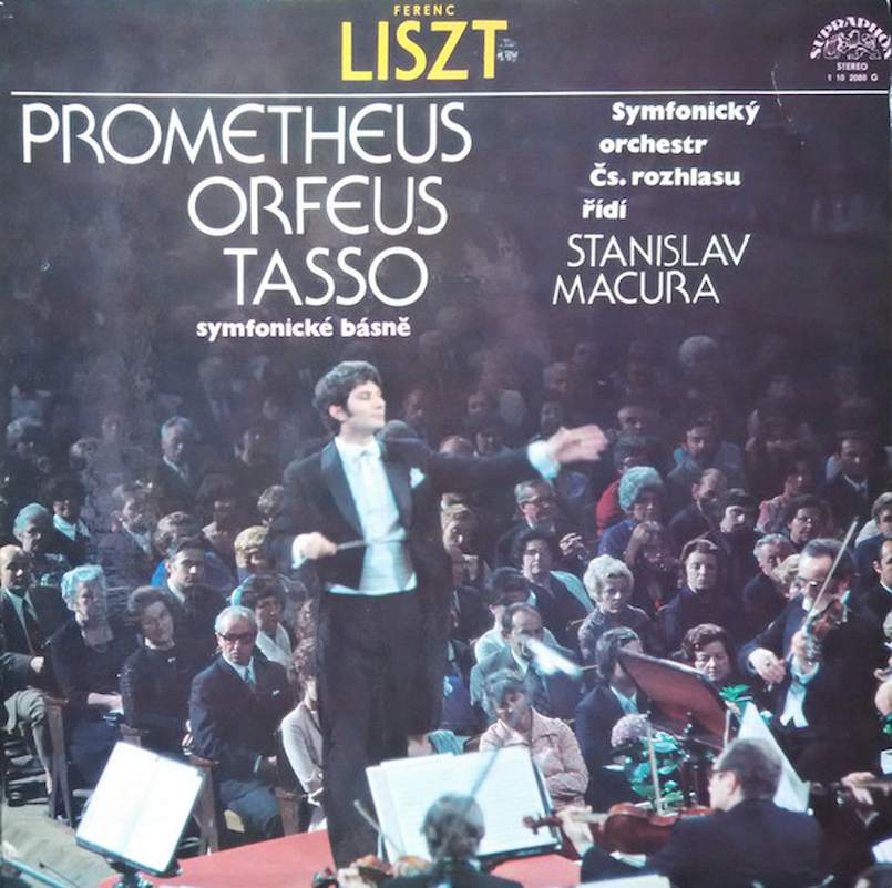 Franz Liszt - Prague Radio Symphony Orchestra , Řídí Stanislav Macura - Prometheus / Orpheus / Tasso (Symfonické Básně) - LP / Vinyl