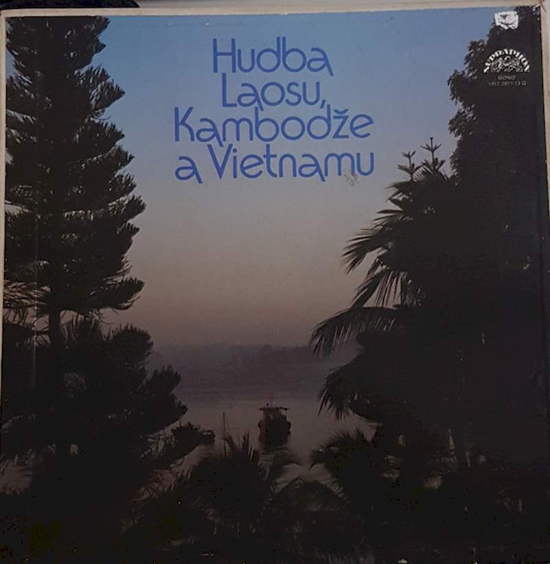 Various - Hudba Laosu, Kambodže A Vietnamu - LP / Vinyl