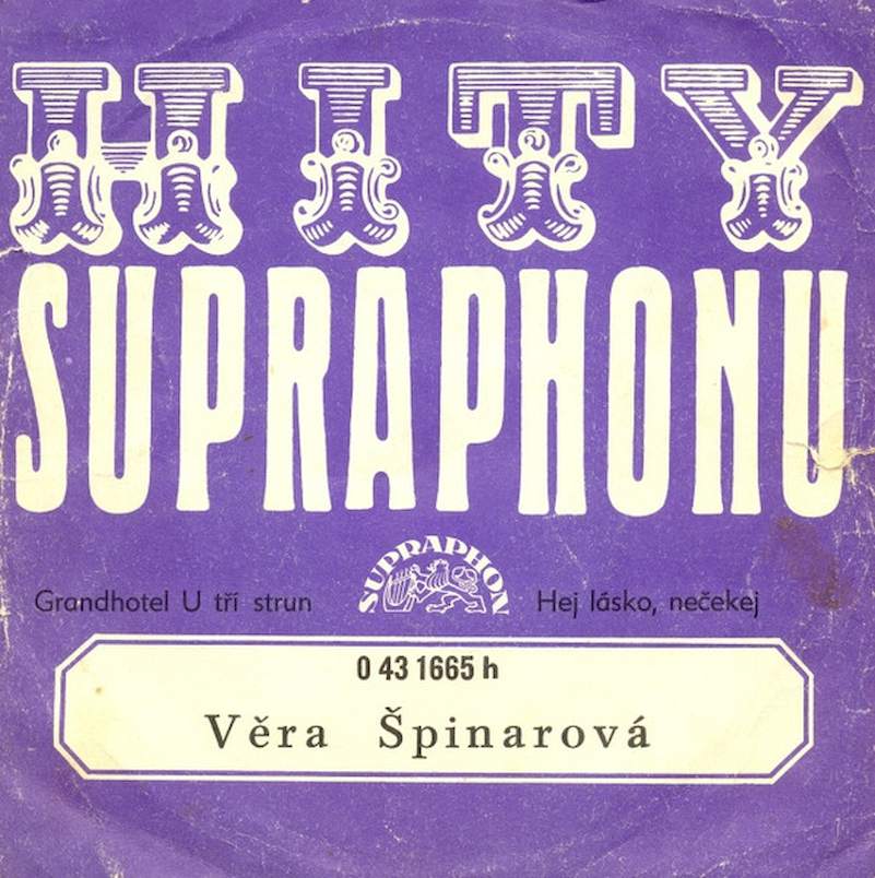 Věra Špinarová - Grandhotel U Tří Strun / Hej Lásko Nečekej - SP / Vinyl