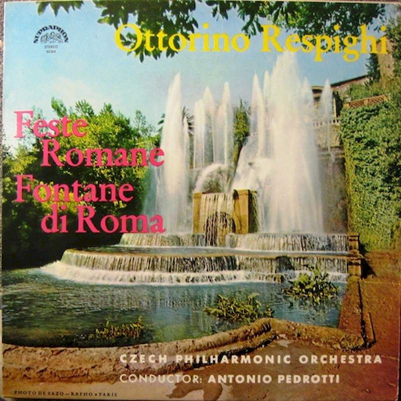 Ottorino Respighi - The Czech Philharmonic Orchestra, Antonio Pedrotti - Feste Romane / Fontane Di Roma - LP / Vinyl