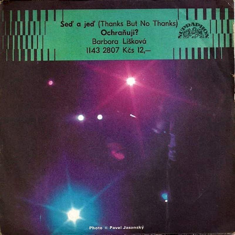 Barbora Lišková - Seď A Jeď (Thanks But No Thanks) / Ochraňuji? - SP / Vinyl