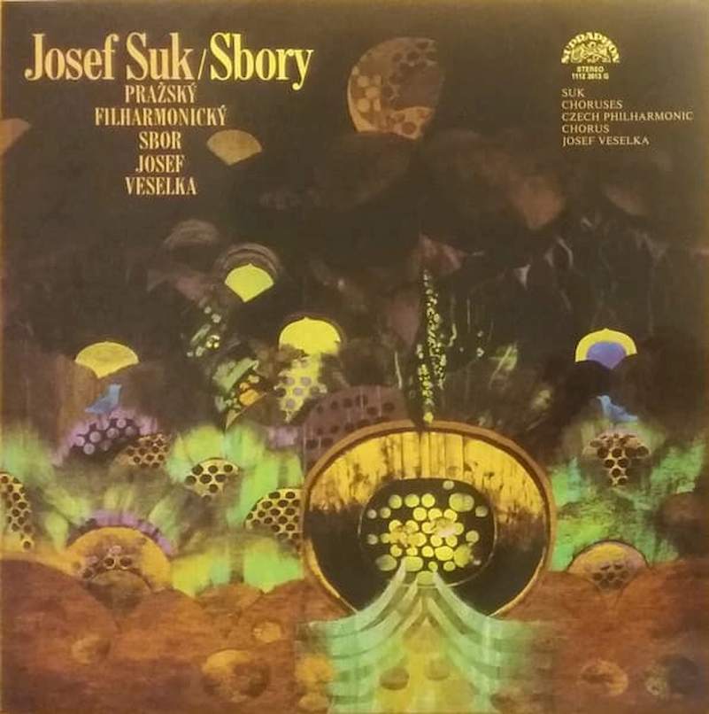Josef Suk - Prague Philharmonic Chorus, Josef Veselka - Sbory = Choruses - LP / Vinyl