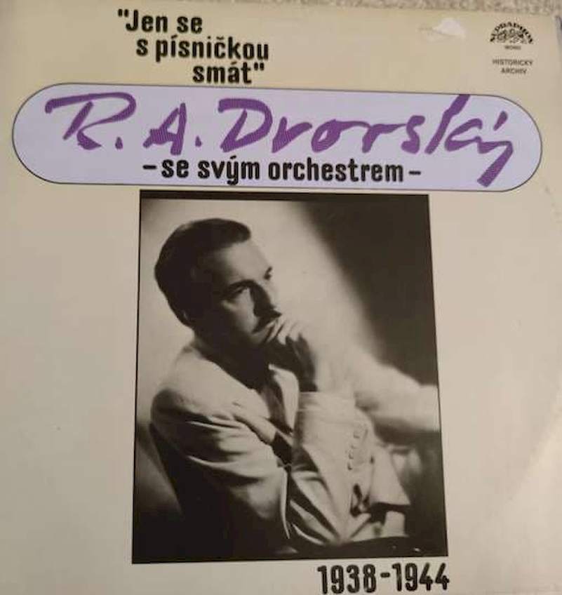 R. A. Dvorský, R. A. Dvorský Orchestra - Jen Se S Písničkou Smát (1938-1944) - LP / Vinyl