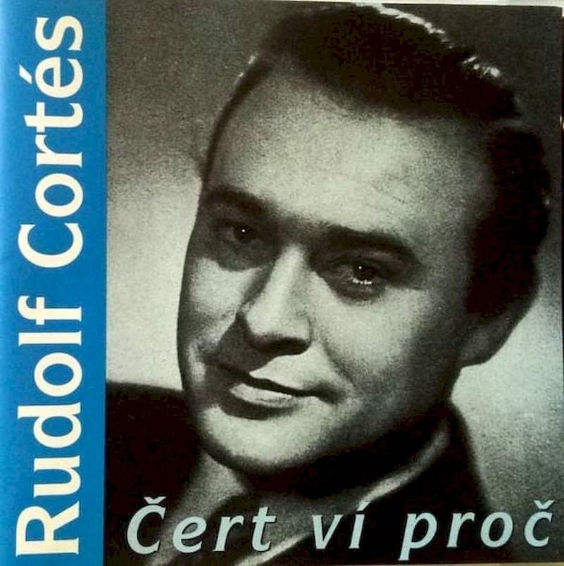 Rudolf Cortés - Čert Ví Proč - CD