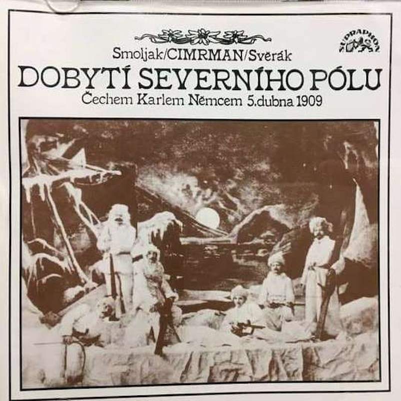 Ladislav Smoljak / Jára Cimrman / Zdeněk Svěrák - Dobytí Severního Pólu (Čechem Karlem Němcem 5. Dubna 1909) - CD