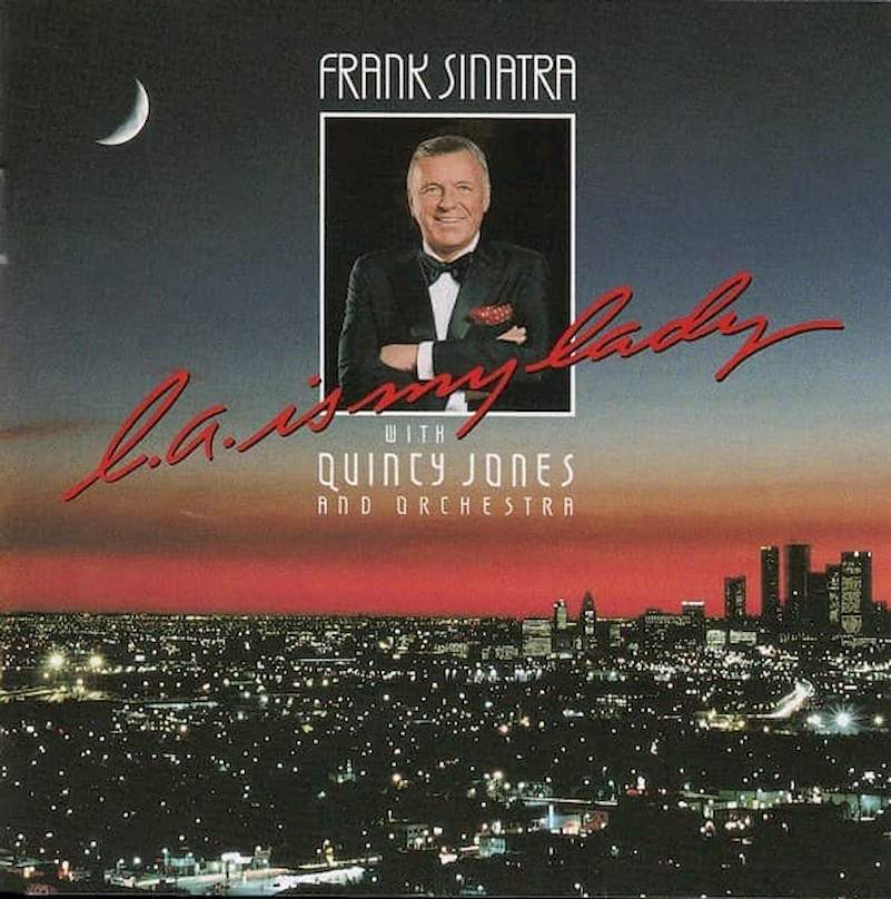 Frank Sinatra With Quincy Jones And His Orchestra - L.A. Is My Lady - CD