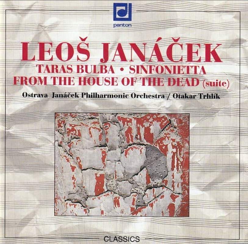 Leoš Janáček – Ostrava Janáček Chamber Orchestra, Otakar Trhlík - Taras Bulba - Sinfonietta - From The House Of The Dead (Suite) - CD