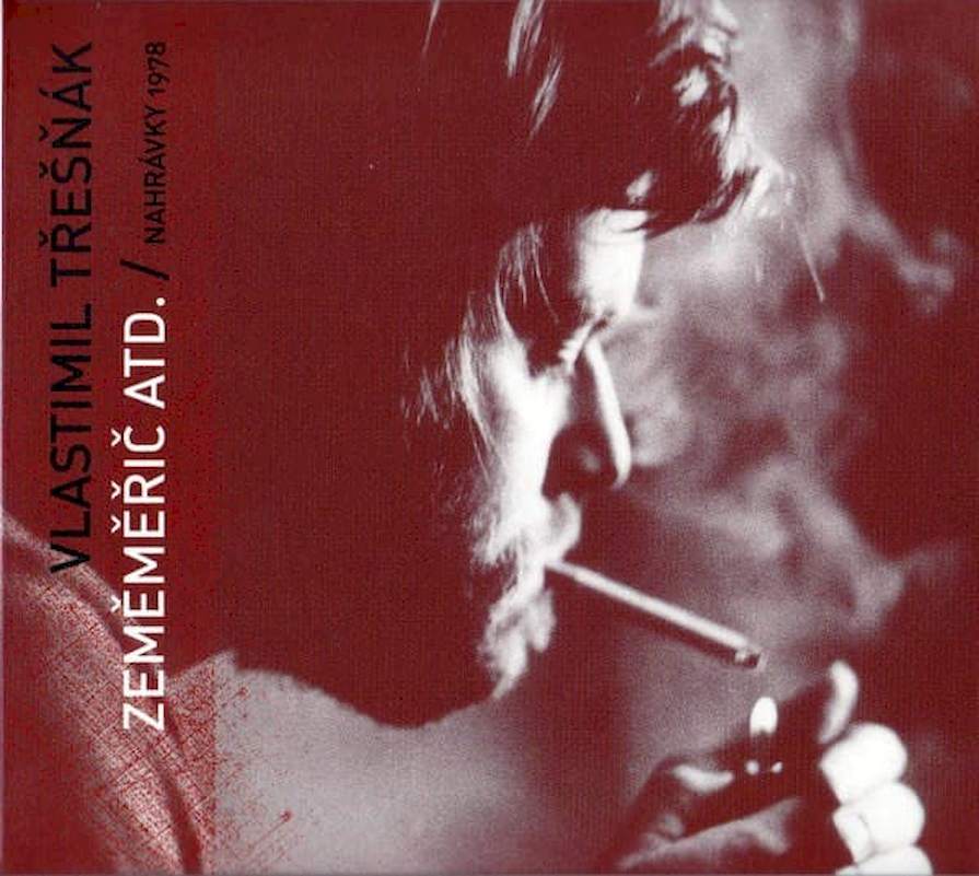 Vlastimil Třešňák - Zeměměřič Atd. / Nahrávky 1978 - CD