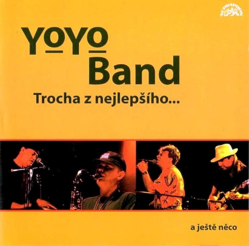 Yo Yo Band - Trocha Z Nejlepšího… A Ještě Něco - CD