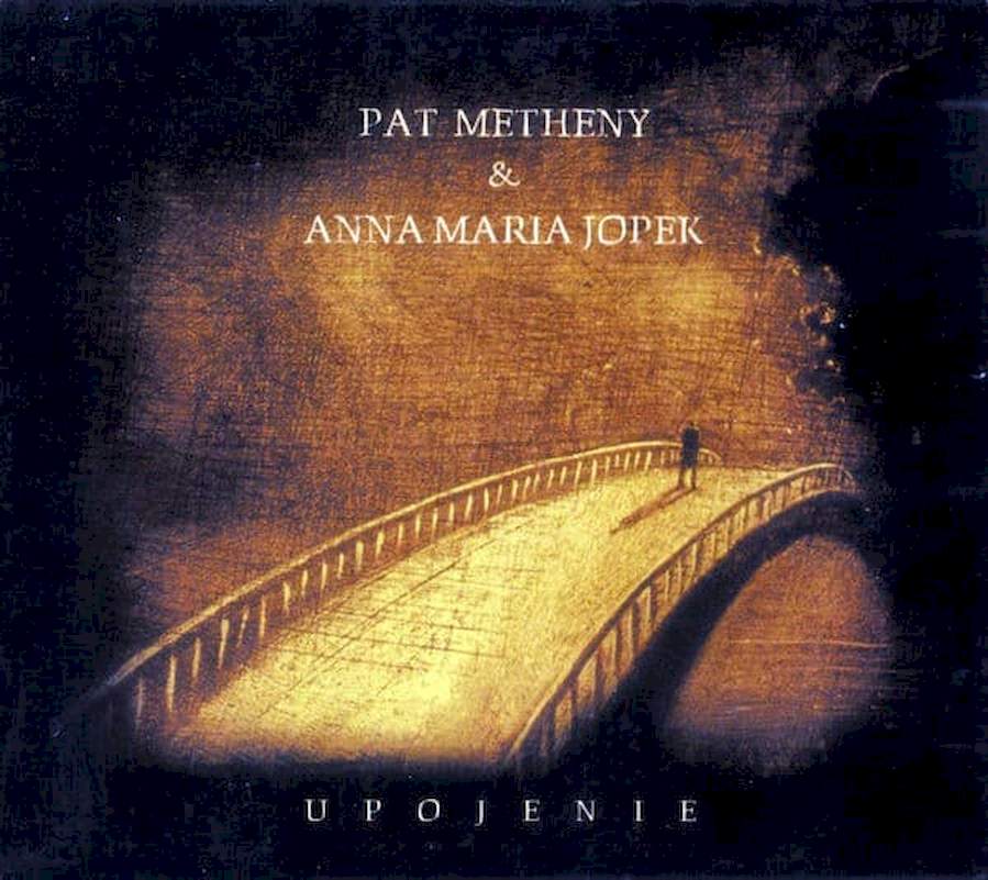 Pat Metheny & Anna Maria Jopek - Upojenie - CD