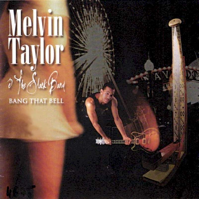 Melvin Taylor & The Slack Band - Bang That Bell - HDCD