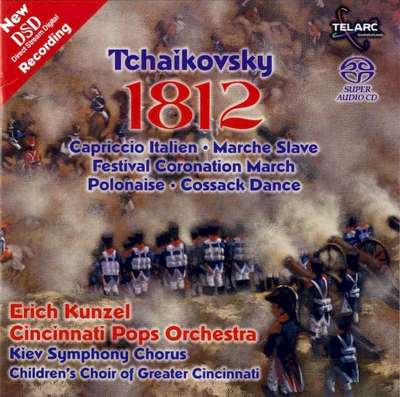 Pyotr Ilyich Tchaikovsky, Erich Kunzel, Cincinnati Pops Orchestra - Tchaikovsky 1812 Overture (New DSD Recording) - SACD