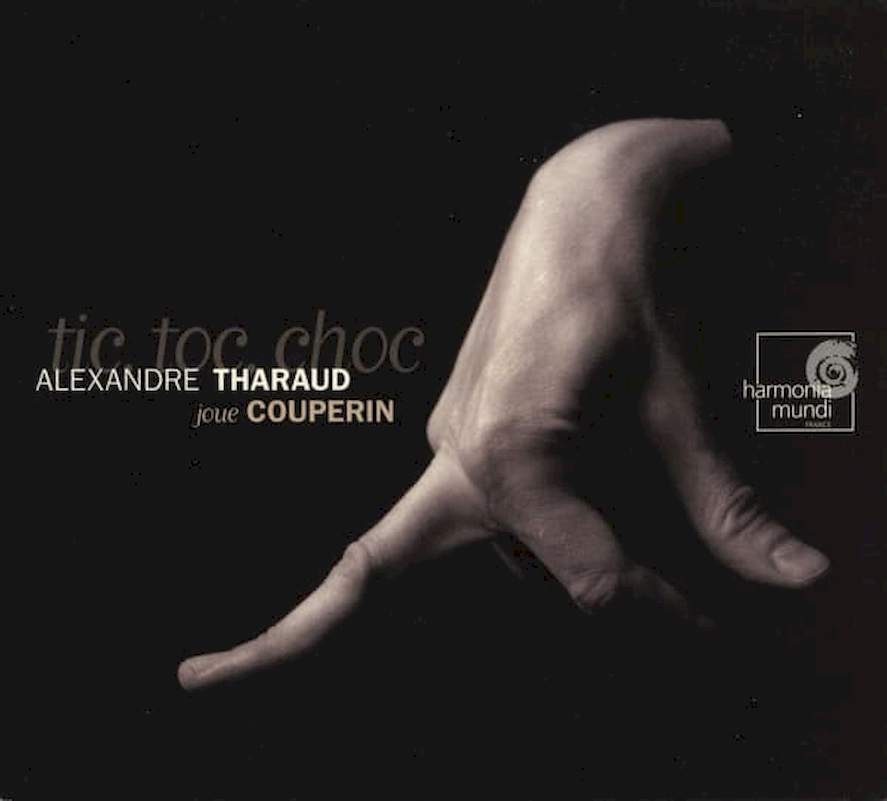François Couperin - Alexandre Tharaud - Tic, Toc, Choc - CD