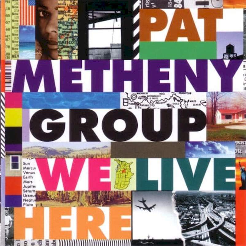 Pat Metheny Group - We Live Here - CD