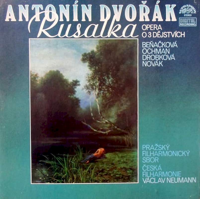Antonín Dvořák - Gabriela Beňačková / Václav Neumann / The Czech Philharmonic Orchestra - Rusalka - LP / Vinyl