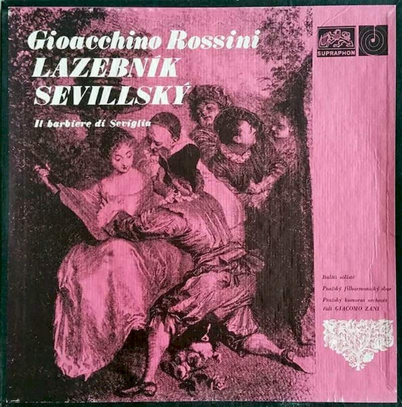 Gioacchino Rossini / Giacomo Zani, Prague Philharmonic Chorus & Prague Chamber Orchestra - Lazebník Sevillský (Il Barbiere Di Siviglia) - LP / Vinyl