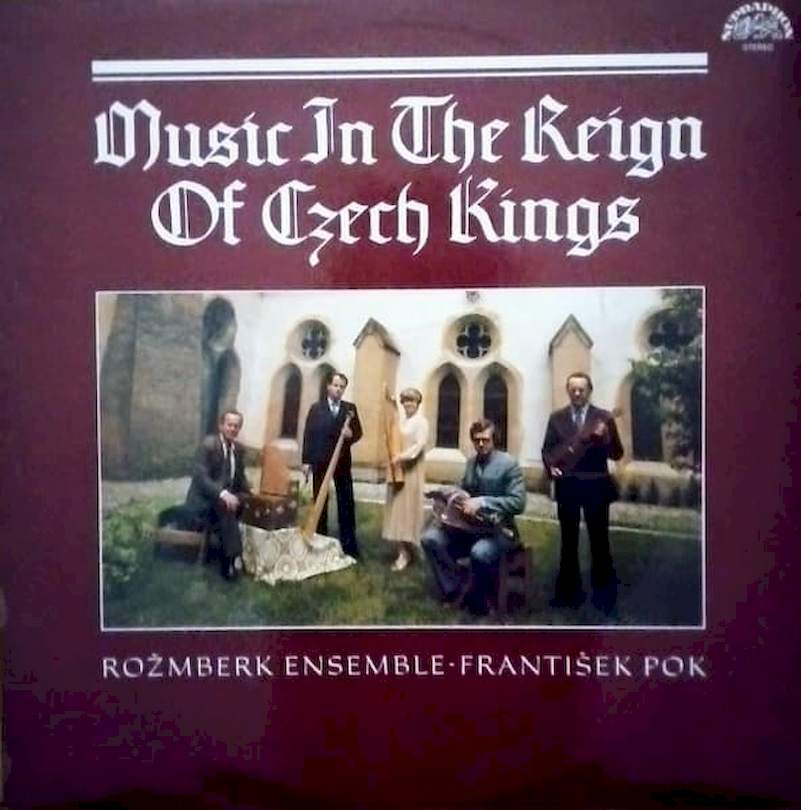 Rožmberská Kapela - František Pok - Music In The Reign Of Czech Kings = Hudba Za Vlády Českých Králů - LP / Vinyl
