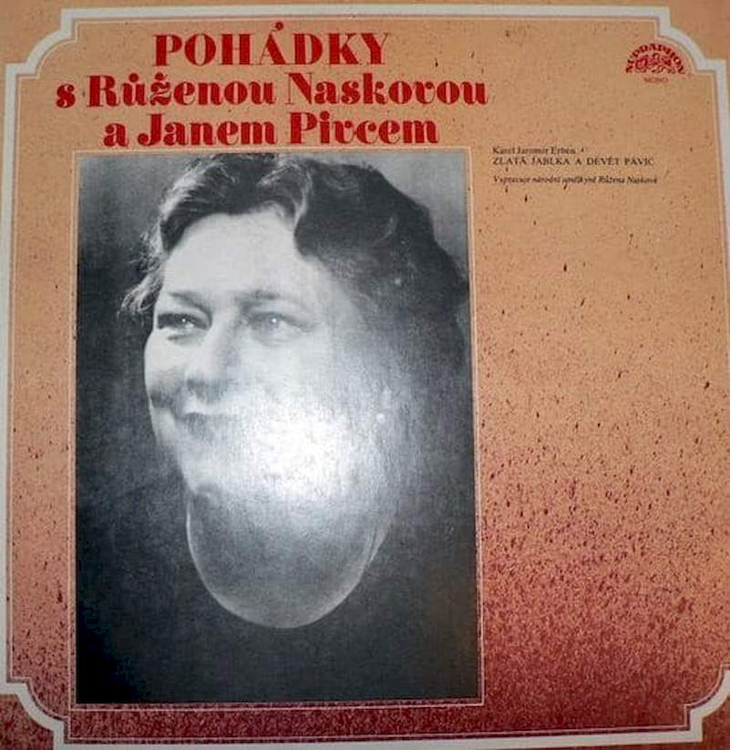 Karel Jaromír Erben, František Nepil - Pohádky S Růženou Naskovou A Janem Pivcem - LP / Vinyl