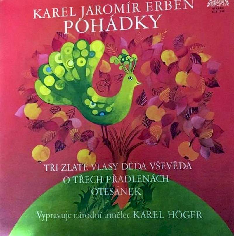 Karel Jaromír Erben, Karel Höger - Pohádky (Tři Zlaté Vlasy Děda Vševěda / O Třech Přadlenách / Otesánek) - LP / Vinyl