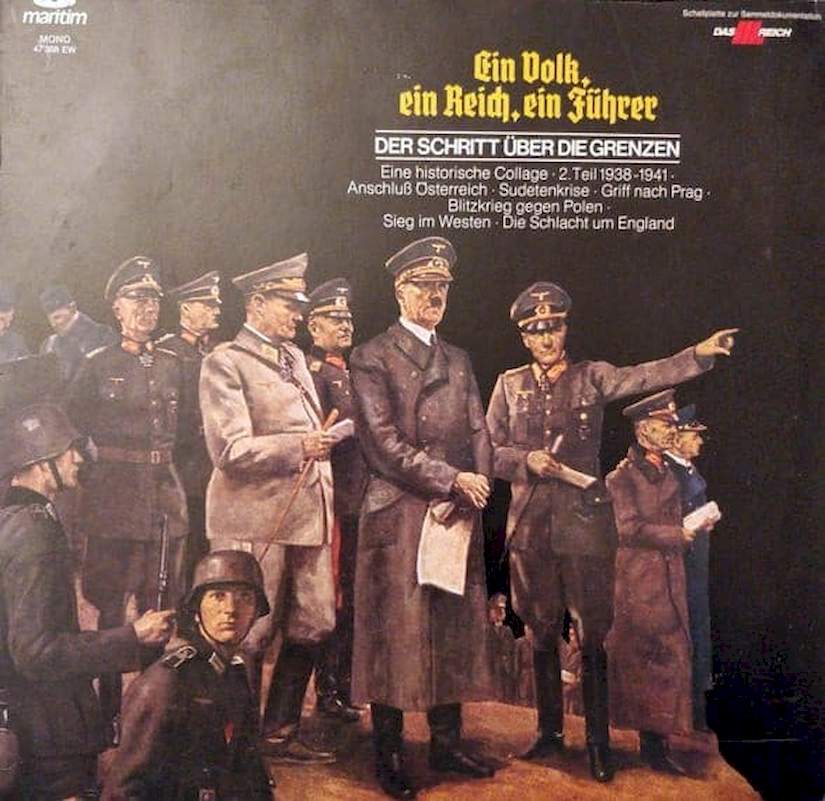 Various - Ein Volk, Ein Reich, Ein Führer - Der Schritt Über Die Grenzen: Eine Historische Collage · 2. Teil 1938–1942 - LP
