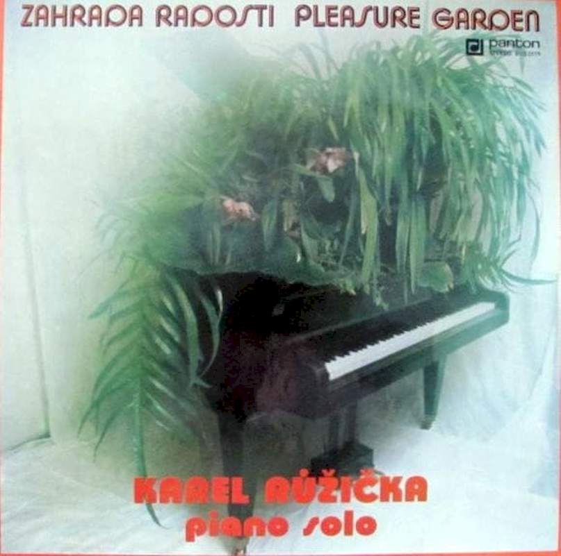 Karel Růžička - Zahrada Radosti (Pleasure Garden) - LP / Vinyl
