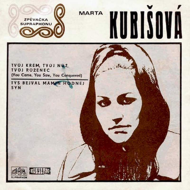 Marta Kubišová - Tvůj Krém, Tvůj Nůž, Tvůj Růženec / Tys Bejval Mámin Hodnej Syn - SP / Vinyl
