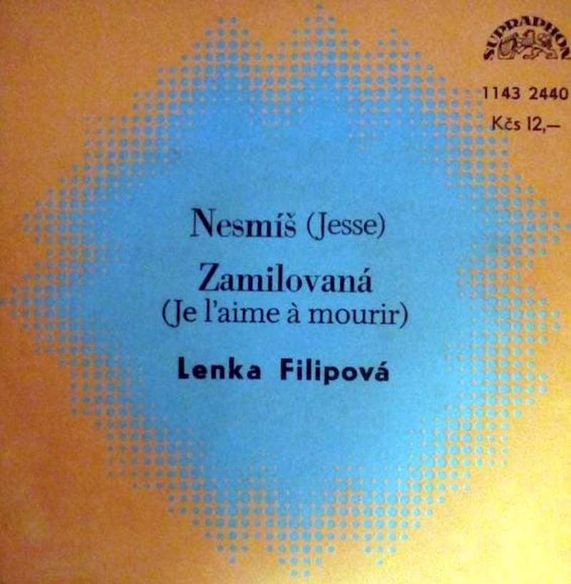 Lenka Filipová - Nesmíš (Jesse) / Zamilovaná (Je L'Aime a Mourir) - SP / Vinyl
