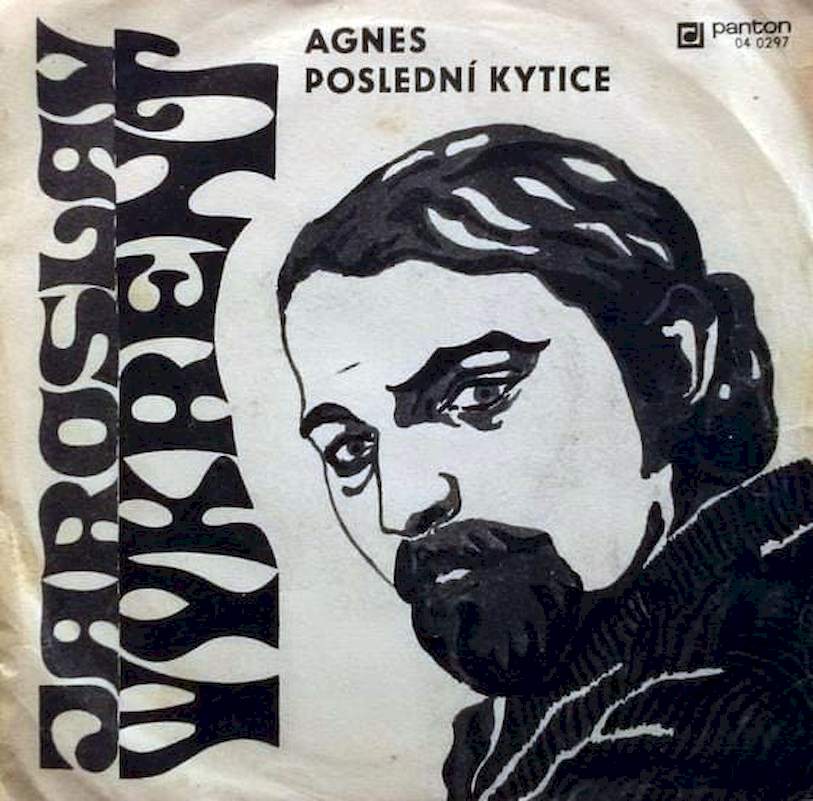Jaroslav Wykrent - Agnes / Poslední Kytice - SP / Vinyl