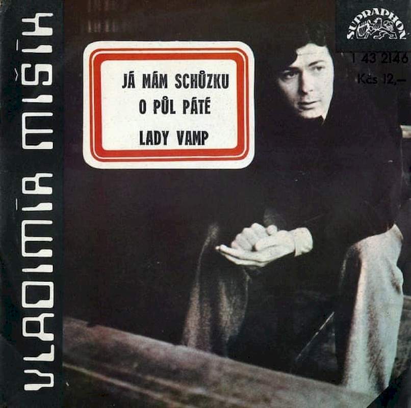 Vladimír Mišík, Etc… - Já Mám Schůzku O Půl Páté / Lady Vamp - SP / Vinyl