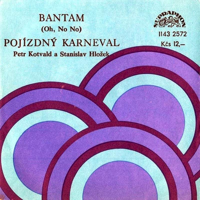 Stanislav Hložek & Petr Kotvald - Bantam (Oh, No No) / Pojízdný Karneval - SP / Vinyl