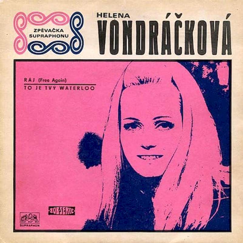 Helena Vondráčková - Ráj (Free Again) / To Je Tvý Waterloo - SP / Vinyl