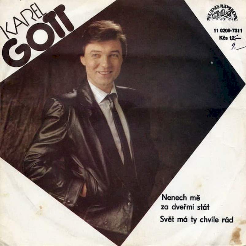 Karel Gott - Nenech Mě Za Dveřmi Stát / Svět Má Ty Chvíle Rád - SP / Vinyl