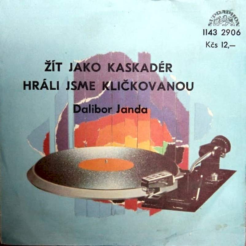 Dalibor Janda - Žít Jako Kaskadér / Hráli Jsme Kličkovanou - SP / Vinyl