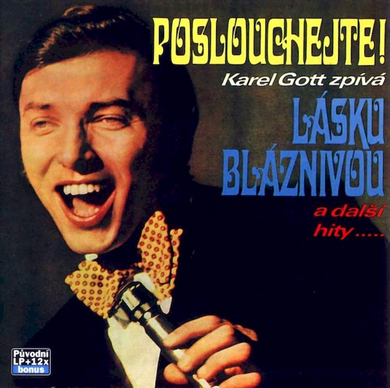 Karel Gott - Poslouchejte! Karel Gott Zpívá Lásku Bláznivou A Další Hity - CD
