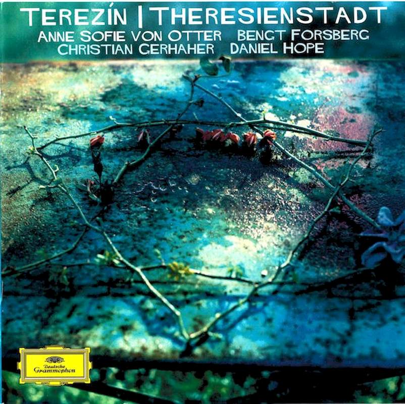 Anne Sofie Von Otter, Bengt Forsberg, Christian Gerhaher, Daniel Hope - Terezín | Theresienstadt - CD