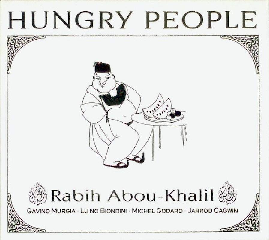 Rabih Abou-Khalil / Gavino Murgia · Luciano Biondini · Michel Godard · Jarrod Cagwin - Hungry People - CD