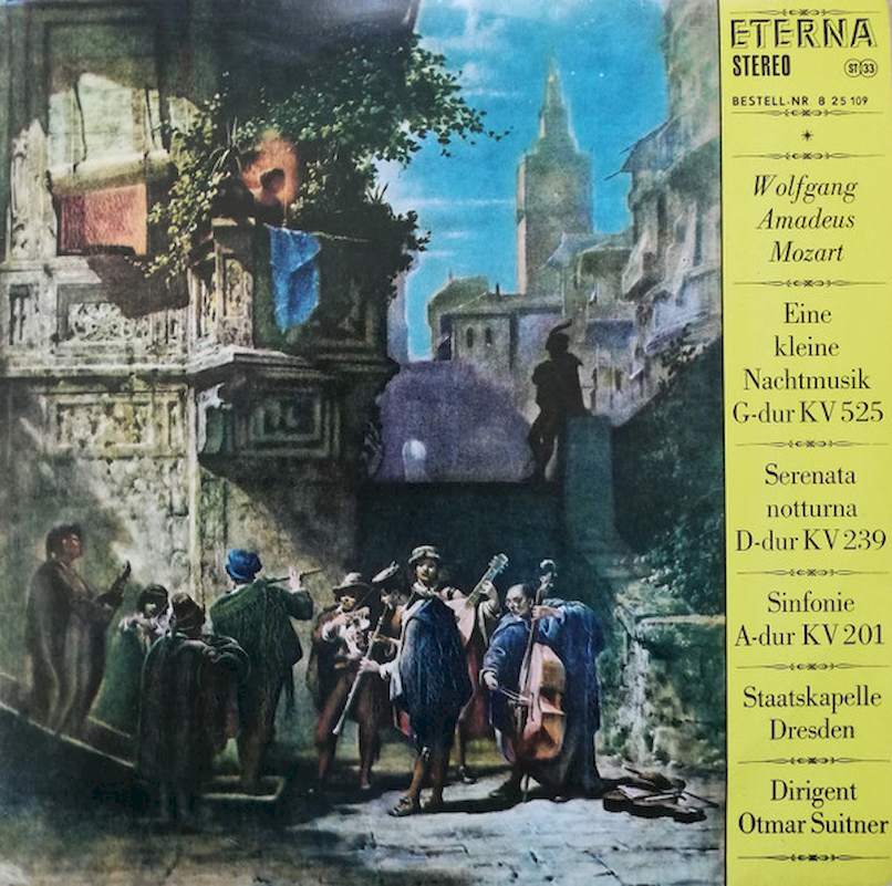 Wolfgang Amadeus Mozart, Staatskapelle Dresden, Otmar Suitner - Eine Kleine Nachtmusik G-dur KV 525 / Serenata Notturna D-dur KV 239 / Sinfonie A-dur KV 201 - LP / Vinyl