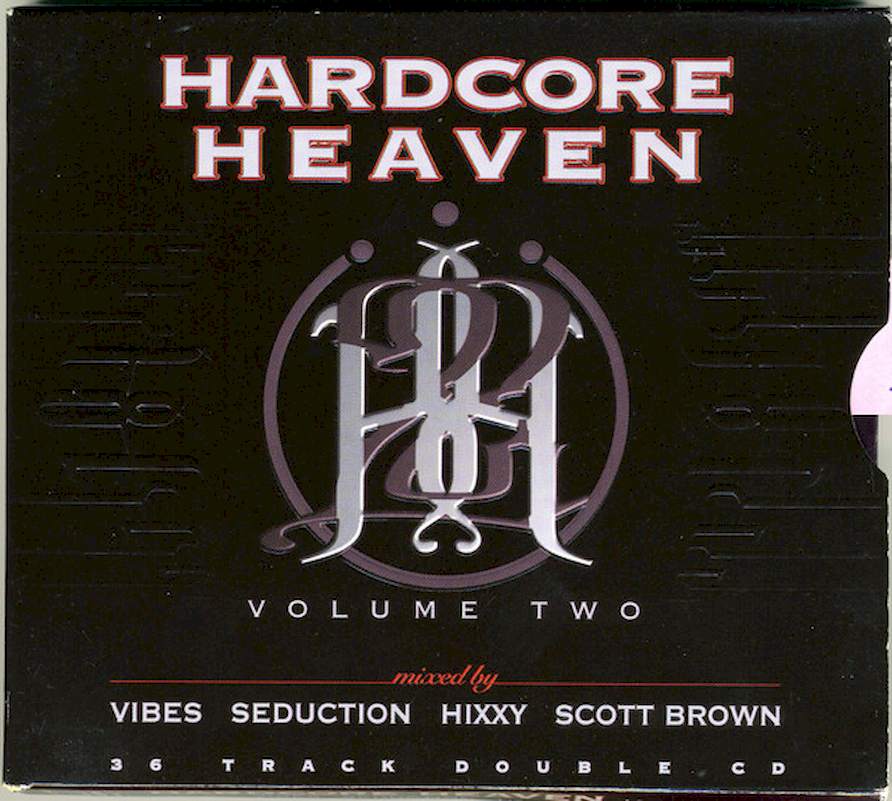 DJ Vibes, DJ Seduction, Hixxy, Scott Brown - Hardcore Heaven Volume Two - MC