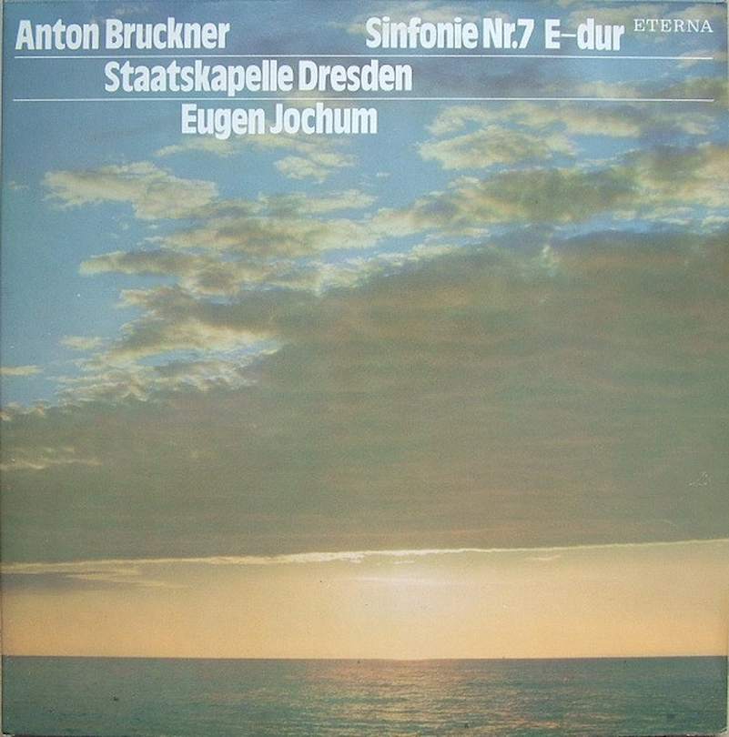 Anton Bruckner, Staatskapelle Dresden, Eugen Jochum - Sinfonie Nr. 7 E-dur - LP / Vinyl