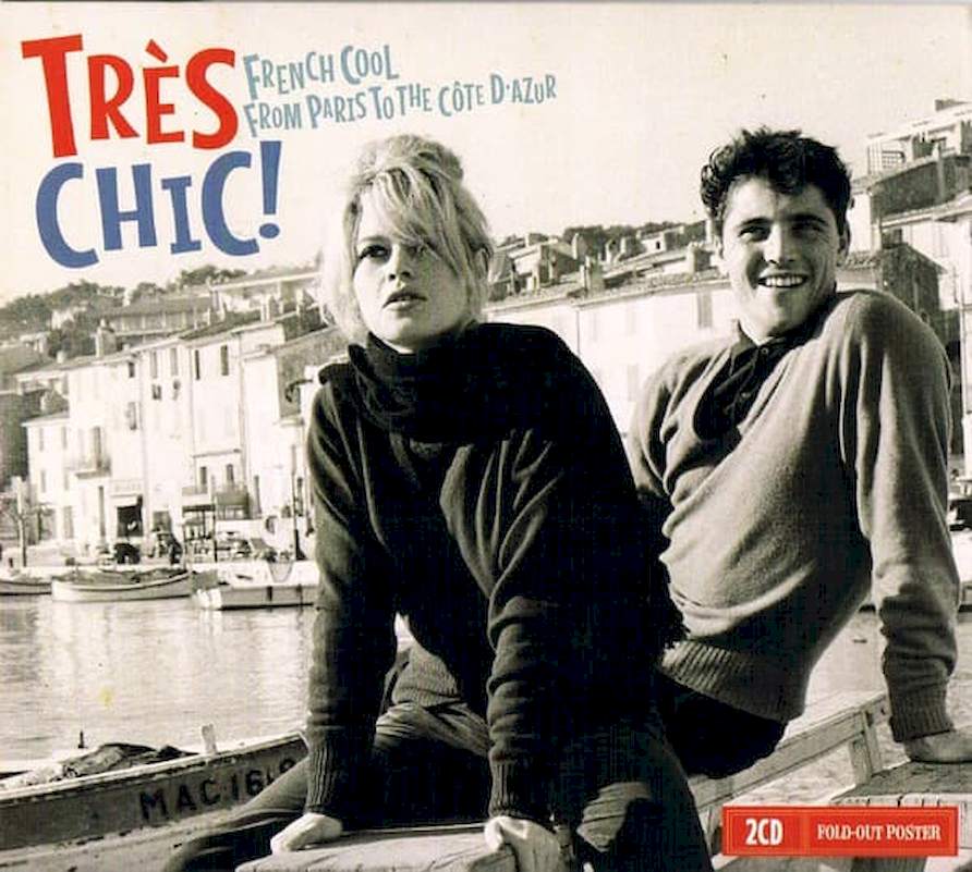 Various - Tr?s Chic! (French Cool From Paris To The Côte D'Azur) - CD