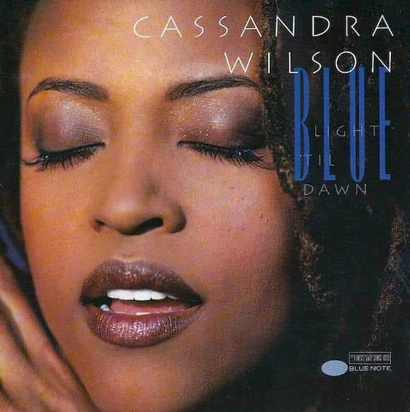 Cassandra Wilson - Blue Light 'Til Dawn - CD