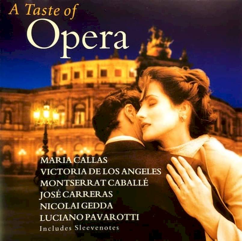 Maria Callas, Victoria De Los Angeles, Montserrat Caballé, José Carreras, Nicolai Gedda, Luciano Pavarotti - A Taste Of Opera - CD