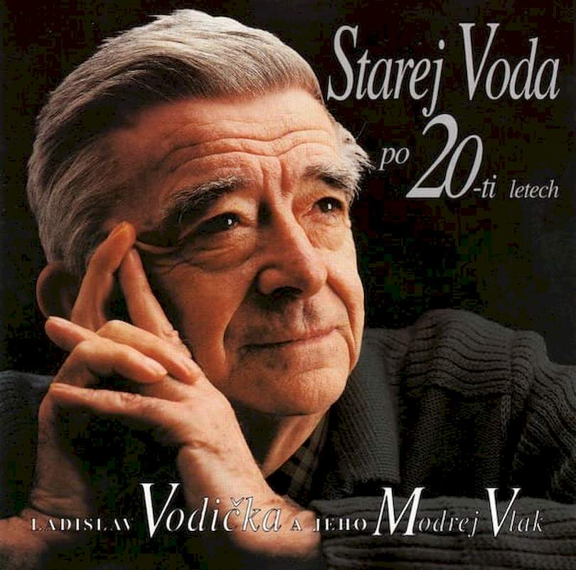 Ladislav Vodička - Ladislav Vodička A Jeho Modrej Vlak - Starej Voda Po 20-ti Letech - CD