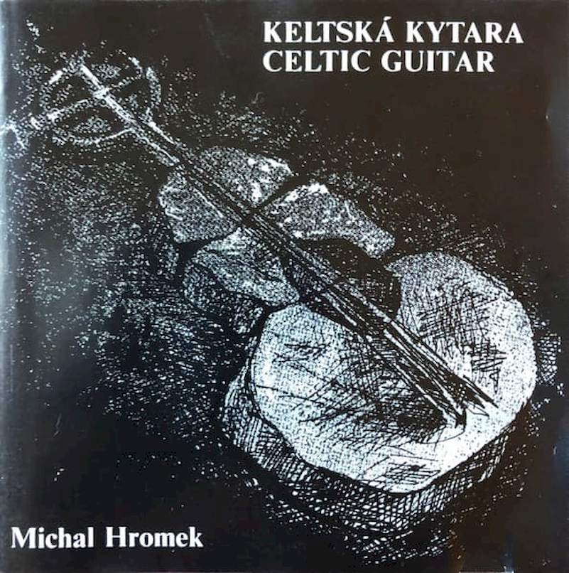 Michal Hromek - Keltská Kytara = Celtic Guitar - CD