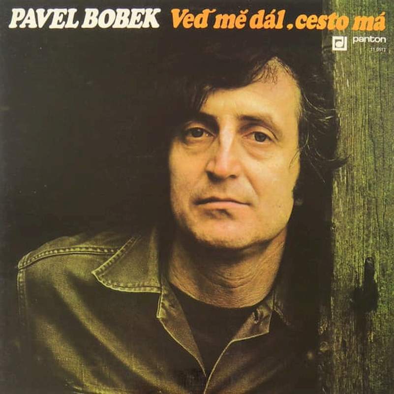 Pavel Bobek - Veď Mě Dál, Cesto Má - LP / vinyl - First Press