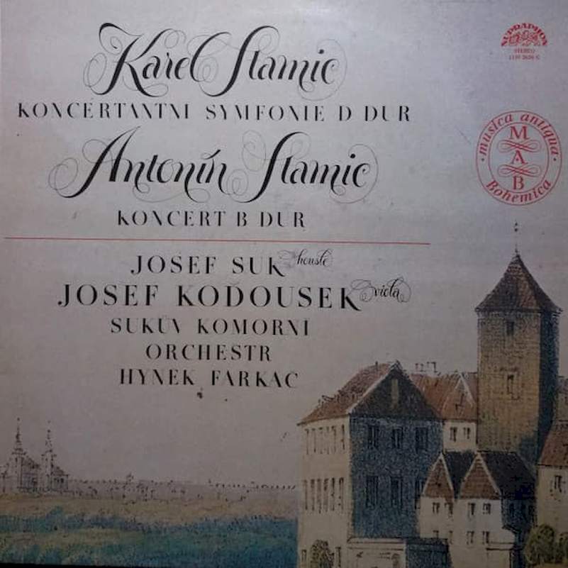 Carl Stamitz, Jan Václav Antonín Stamic, Josef Suk, Josef Koďousek - Koncertantni Symfonie D Dur / Koncert B Dur - LP / vinyl