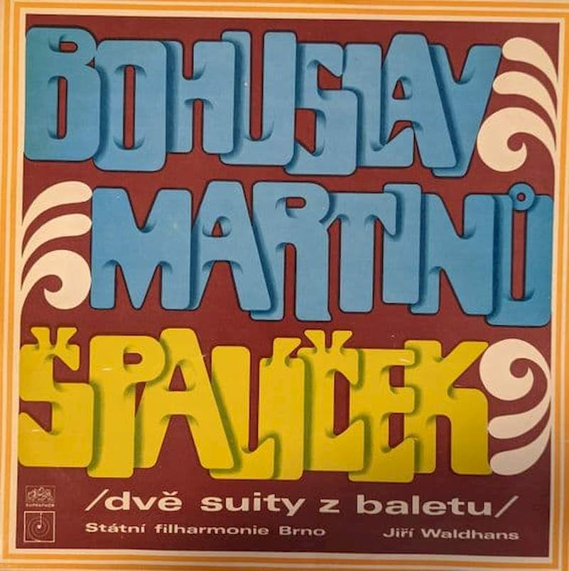 Bohuslav Martinů, Brno State Philharmonic Orchestra, Jiří Waldhans - Špalíček (Dvě Suity Z Baletu) - LP / vinyl