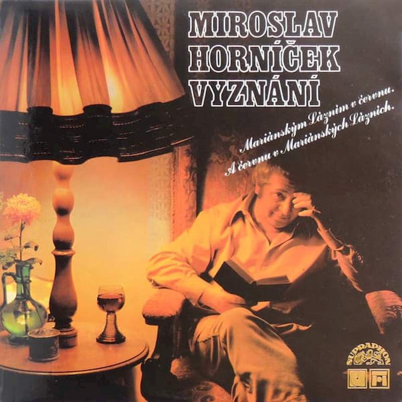 Miroslav Horníček - Vyznání Mariánským Lázním V Červnu. A Červnu V Mariánských Lázních. - LP / vinyl