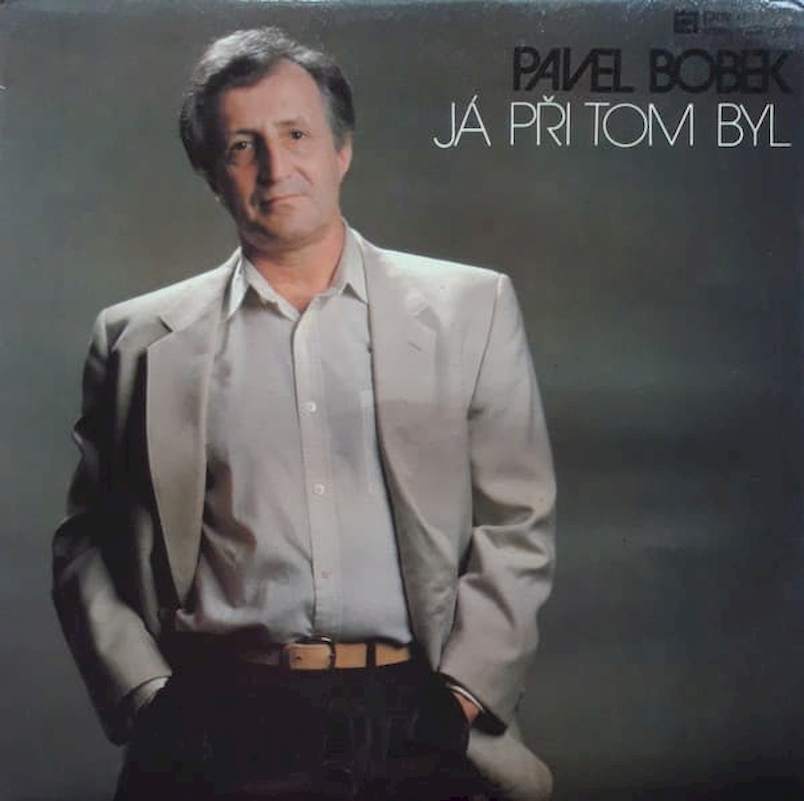 Pavel Bobek - Já Při Tom Byl - LP / vinyl