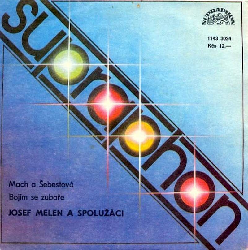 Josef Melen A Spolužáci - Mach A Šebestová / Bojím Se Zubaře - SP / Vinyl